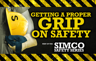 Permalink to GETTING A PROPER GRIP ON SAFETY – SIMCO Safety Series