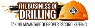 Permalink to The Business Of Drilling – Taking Advantage of Proper Record-keeping